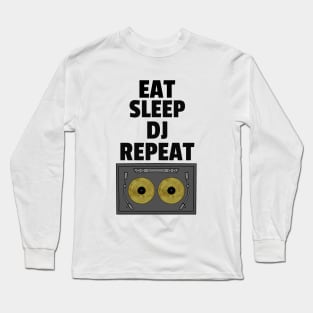 Eat Sleep Deejay Repeat Turntable Long Sleeve T-Shirt